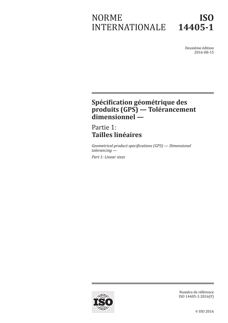 ISO 14405-1:2016 ISO 14405-1:2016 - Spécification géométrique des produits (GPS) — Tolérancement dimensionnel — Partie 1: Tailles linéaires/4/2016 - Page 1 preview