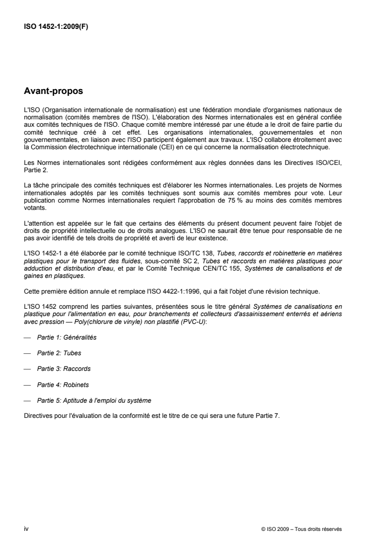 ISO 1452-1:2009 ISO 1452-1:2009 - Systèmes de canalisations en plastique pour l'alimentation en eau, pour branchements et collecteurs d'assainissement enterrés et aériens avec pression — Poly(chlorure de vinyle) non plastifié (PVC-U) — Partie 1: Généralités/1/2009 - Page 4 preview