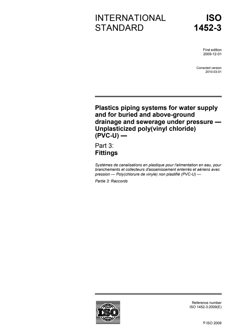 ISO 1452-3:2009 ISO 1452-3:2009 - Plastics piping systems for water supply and for buried and above-ground drainage and sewerage under pressure — Unplasticized poly(vinyl chloride) (PVC-U) — Part 3: Fittings/23/2010 - Page 1 preview