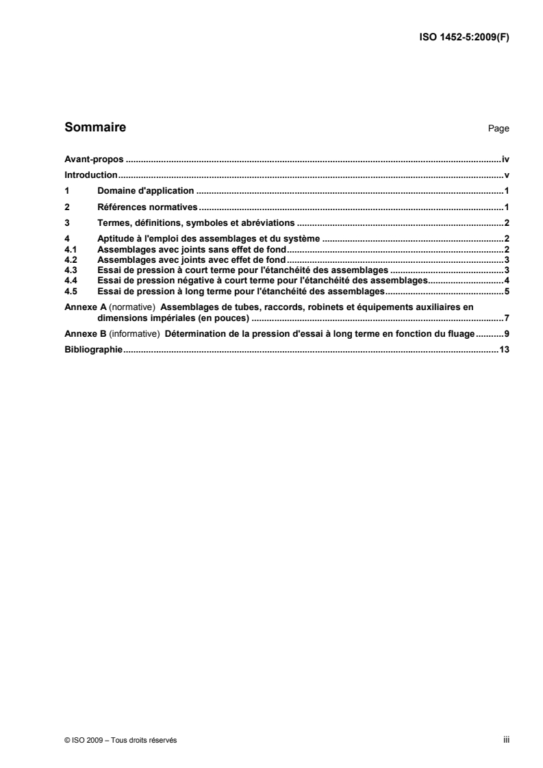 ISO 1452-5:2009 ISO 1452-5:2009 - Systèmes de canalisations en plastique pour l'alimentation en eau, pour branchements et collecteurs d'assainissement enterrés et aériens avec pression — Poly(chlorure de vinyle) non plastifié (PVC-U) — Partie 5: Aptitude à l'emploi du système/24/2010 - Page 3 preview
