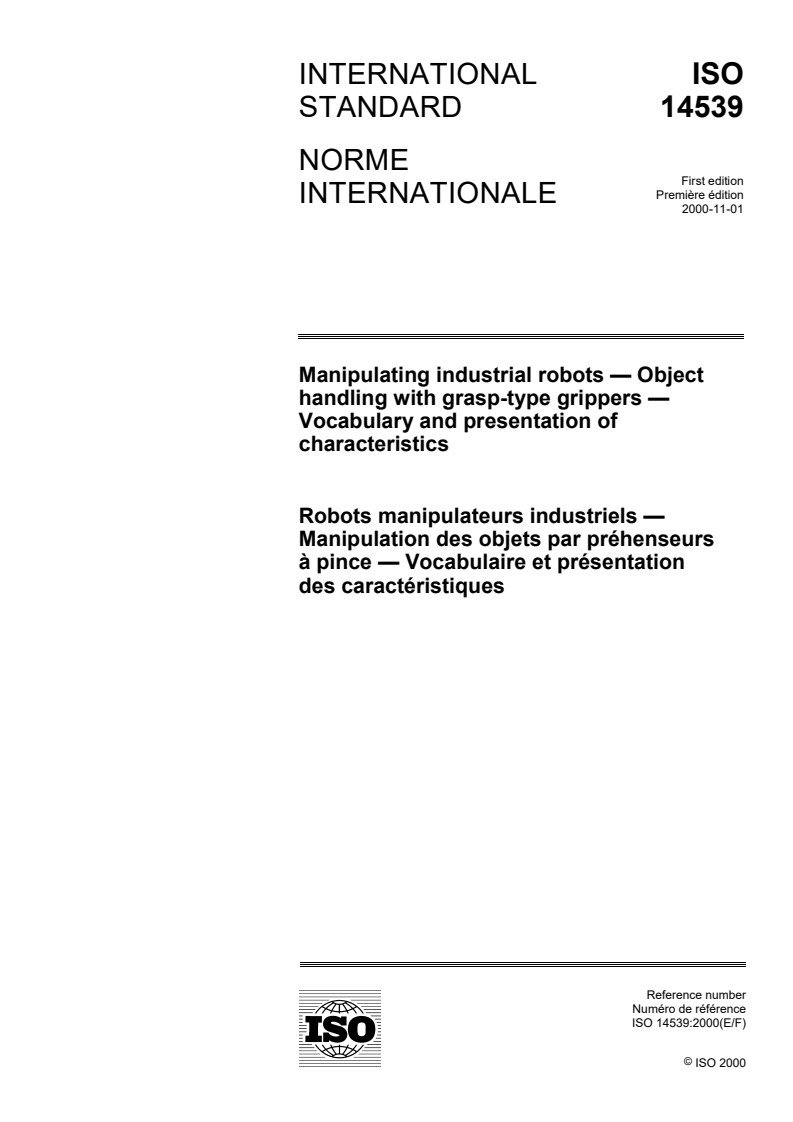 ISO 14539:2000 ISO 14539:2000 - Manipulating industrial robots — Object handling with grasp-type grippers — Vocabulary and presentation of characteristics/2/2000 - Page 1 preview