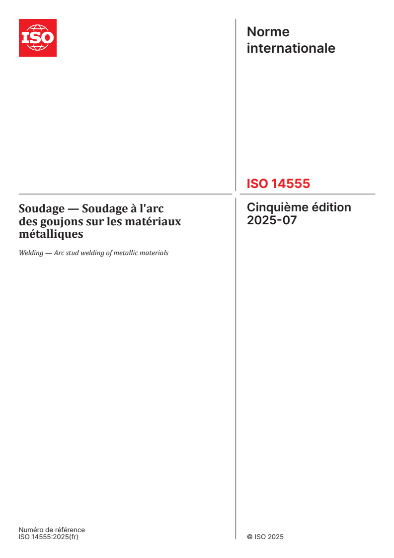 ISO 14555:2025 - Soudage — Soudage à l'arc des goujons sur les matériaux métalliques
Released:25. 07. 2025