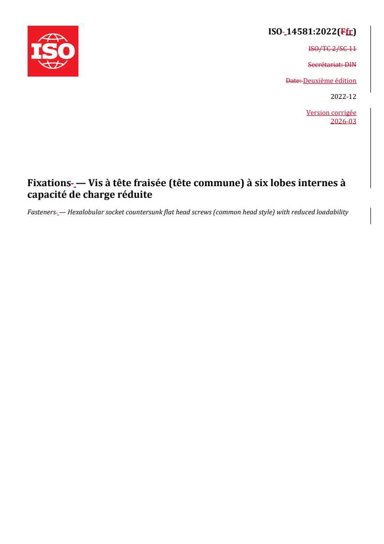 ISO 14581:2022 REDLINE ISO 14581:2022 - Fixations — Vis à tête fraisée (tête commune) à six lobes internes à capacité de charge réduite - Page 1 preview