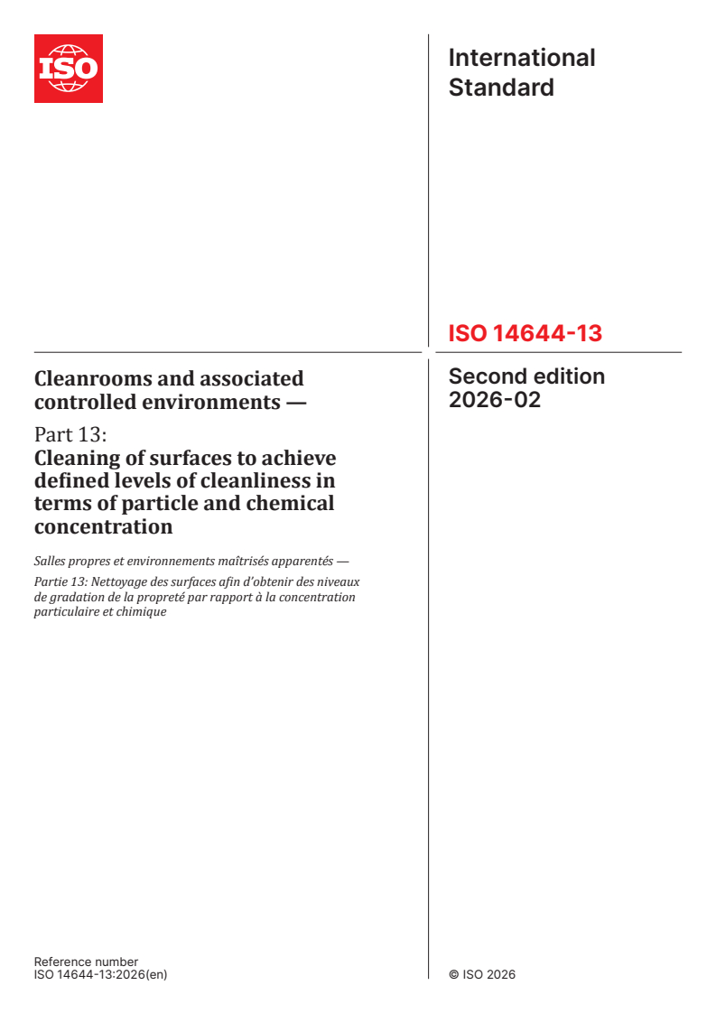 ISO 14644-13:2026 ISO 14644-13:2026 - Cleanrooms and associated controlled environments — Part 13: Cleaning of surfaces to achieve defined levels of cleanliness in terms of particle and chemical concentration - Page 1 preview