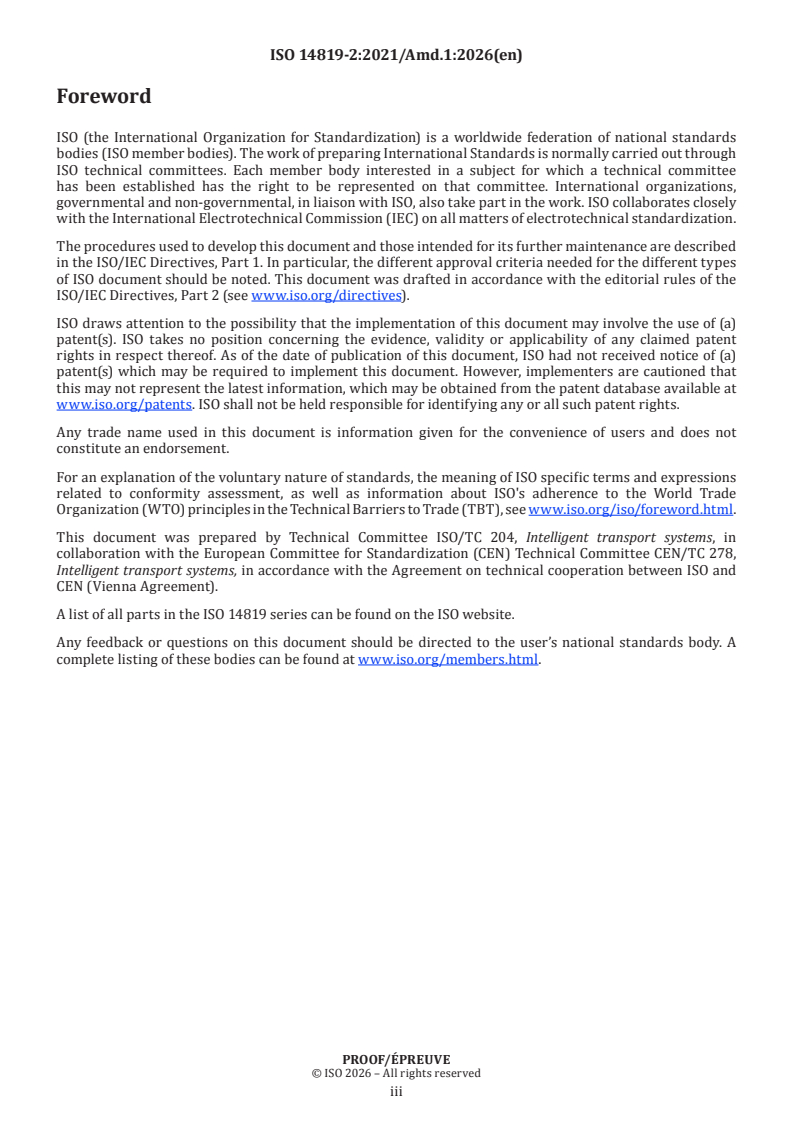 ISO 14819-2:2021/PRF Amd 1 ISO 14819-2:2021/PRF Amd 1 - Intelligent transport systems — Traffic and travel information messages via traffic message coding — Part 2: Event and information codes for Radio Data System-Traffic Message Channel (RDS-TMC) using ALERT-C — Amendment 1 - Page 3 preview