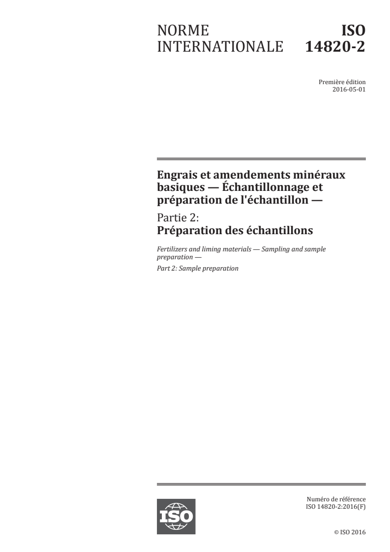 ISO 14820-2:2016 ISO 14820-2:2016 - Engrais et amendements minéraux basiques — Échantillonnage et préparation de l'échantillon — Partie 2: Préparation des échantillons/27/2019 - Page 1 preview
