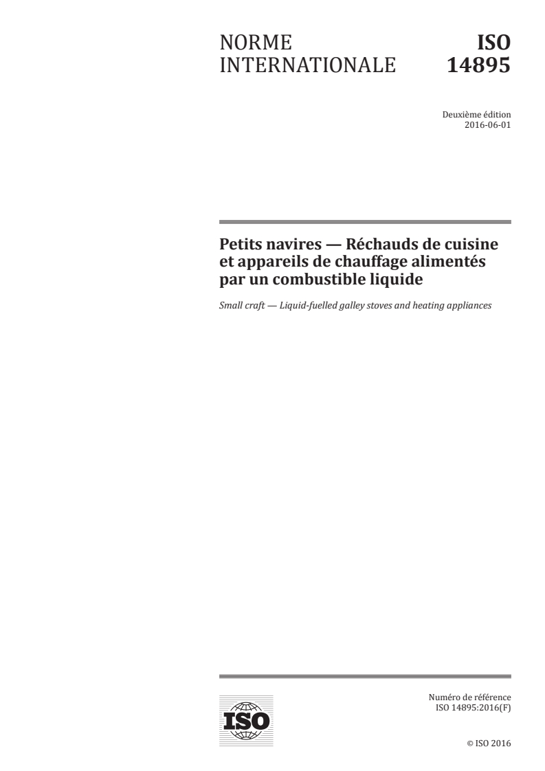 ISO 14895:2016 ISO 14895:2016 - Petits navires — Réchauds de cuisine et appareils de chauffage alimentés par un combustible liquide/27/2016 - Page 1 preview