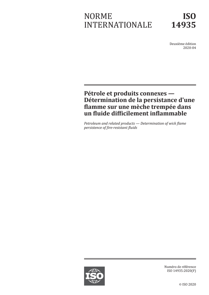 ISO 14935:2020 ISO 14935:2020 - Pétrole et produits connexes — Détermination de la persistance d'une flamme sur une mèche trempée dans un fluide difficilement inflammable/16/2020 - Page 1 preview