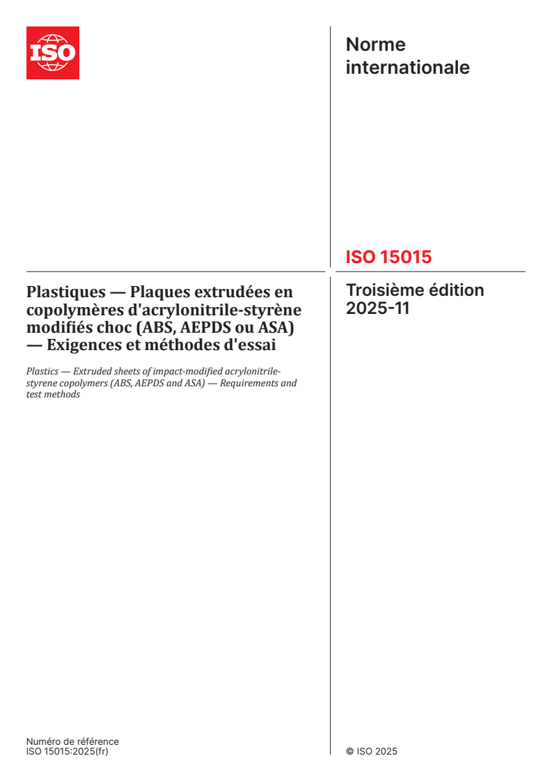 ISO 15015:2025 ISO 15015:2025 - Plastiques — Plaques extrudées en copolymères d'acrylonitrile-styrène modifiés choc (ABS, AEPDS ou ASA) — Exigences et méthodes d'essai
Released:11. 11. 2025