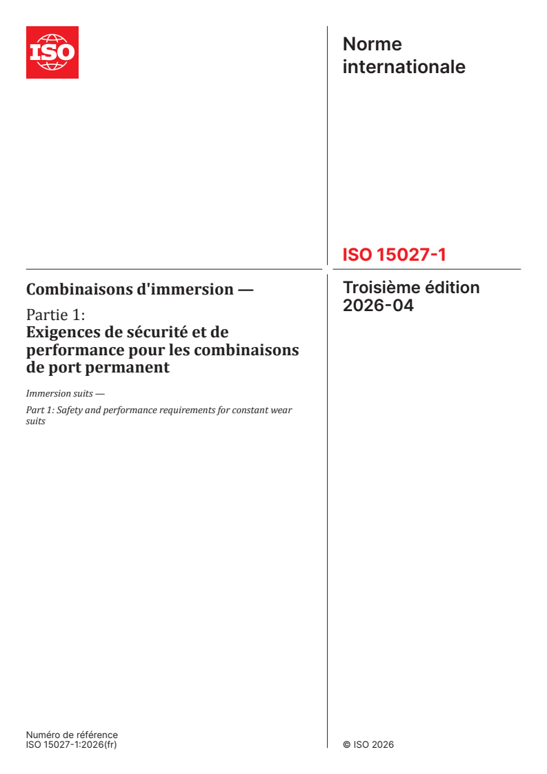 ISO 15027-1:2026 ISO 15027-1:2026 - Combinaisons d'immersion — Partie 1: Exigences de sécurité et de performance pour les combinaisons de port permanent - Page 1 preview