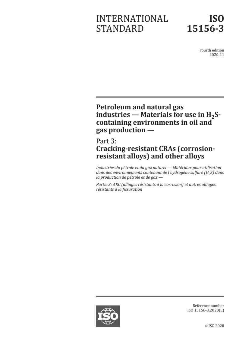 ISO 15156-3:2020 ISO 15156-3:2020 - Petroleum and natural gas industries — Materials for use in H2S-containing environments in oil and gas production — Part 3: Cracking-resistant CRAs (corrosion-resistant alloys) and other alloys/17/2020 - Page 1 preview