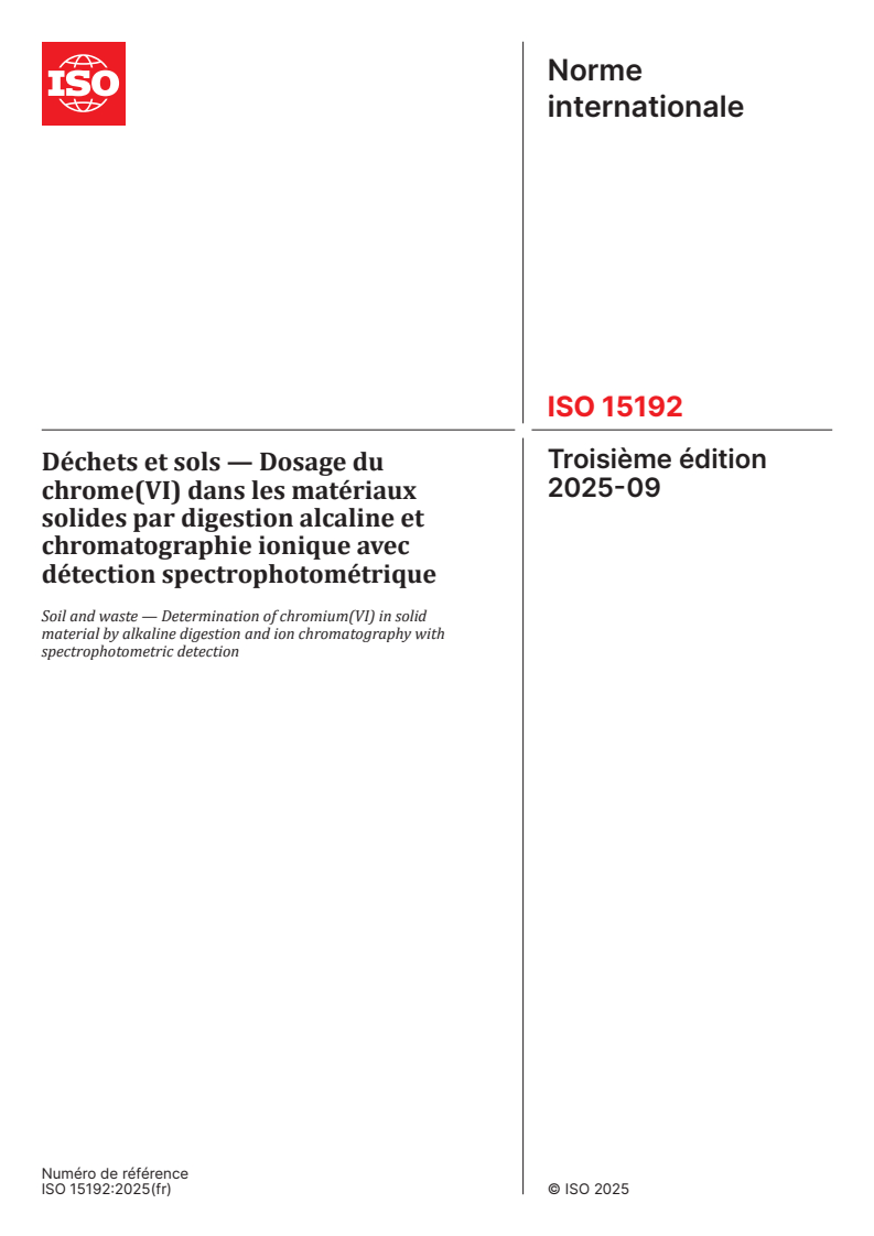 ISO 15192:2025 - Déchets et sols — Dosage du chrome(VI) dans les matériaux solides par digestion alcaline et chromatographie ionique avec détection spectrophotométrique
Released:8. 09. 2025