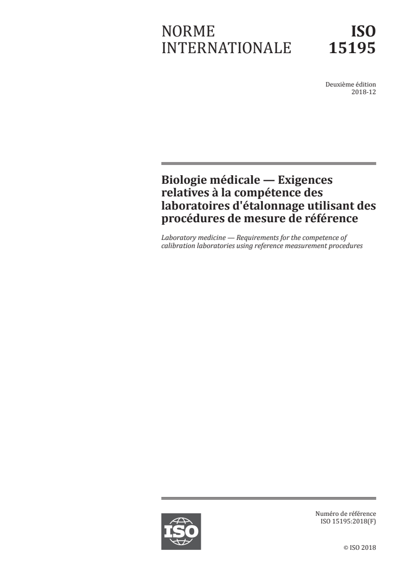 ISO 15195:2018 ISO 15195:2018 - Biologie médicale — Exigences relatives à la compétence des laboratoires d'étalonnage utilisant des procédures de mesure de référence/20/2018 - Page 1 preview