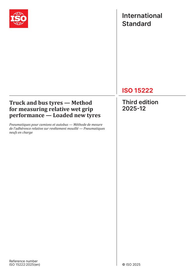 ISO 15222:2025 ISO 15222:2025 - Truck and bus tyres — Method for measuring relative wet grip performance — Loaded new tyres
Released:12/1/2025