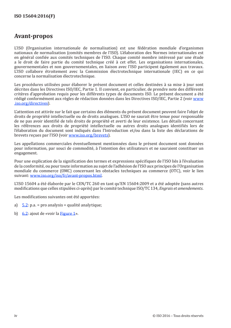 ISO 15604:2016 ISO 15604:2016 - Engrais — Détermination des différentes formes d'azote dans un même échantillon d'engrais contenant l'azote sous forme nitrique ammoniacale, uréique et cyanamidique/11/2019 - Page 4 preview