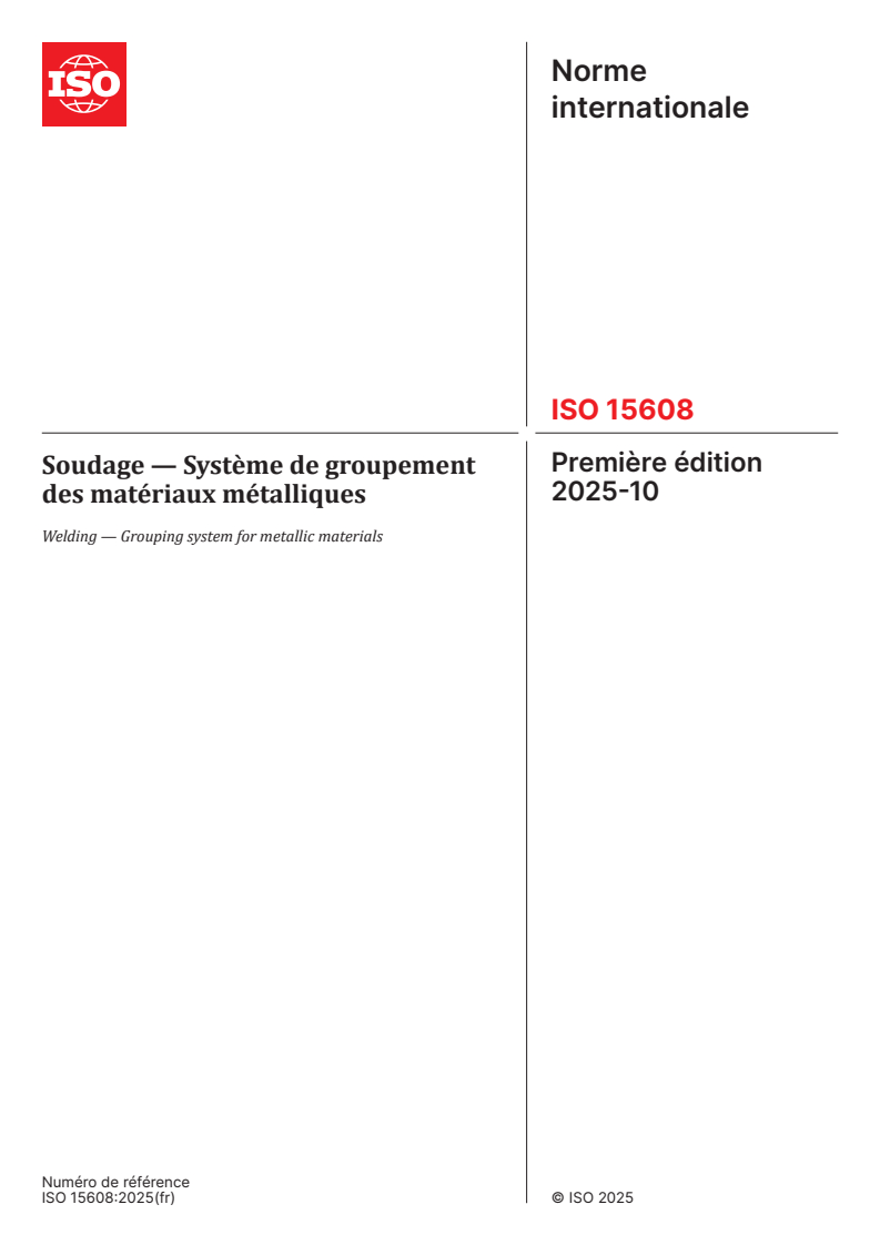 ISO 15608:2025 ISO 15608:2025 - Soudage — Système de groupement des matériaux métalliques
Released:10/16/2025