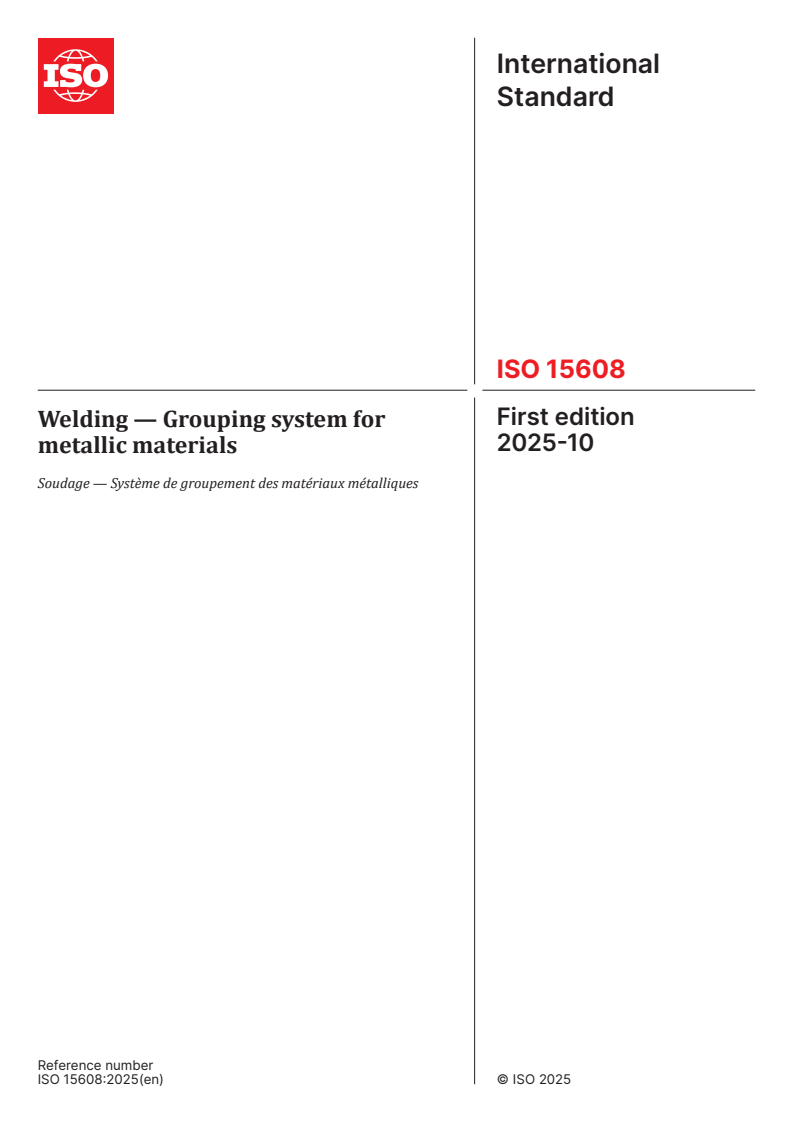 ISO 15608:2025 ISO 15608:2025 - Welding — Grouping system for metallic materials
Released:10/16/2025