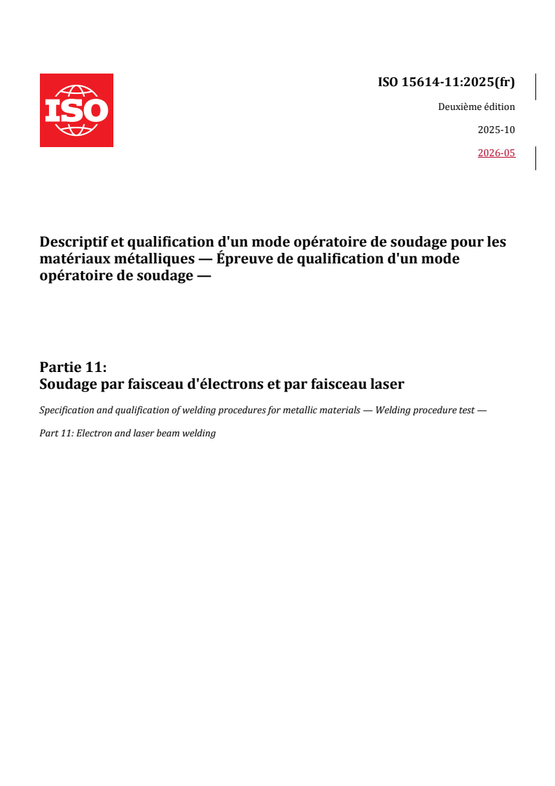ISO 15614-11:2025 REDLINE ISO 15614-11:2025 - Descriptif et qualification d'un mode opératoire de soudage pour les matériaux métalliques — Épreuve de qualification d'un mode opératoire de soudage — Partie 11: Soudage par faisceau d'électrons et par faisceau laser - Page 1 preview