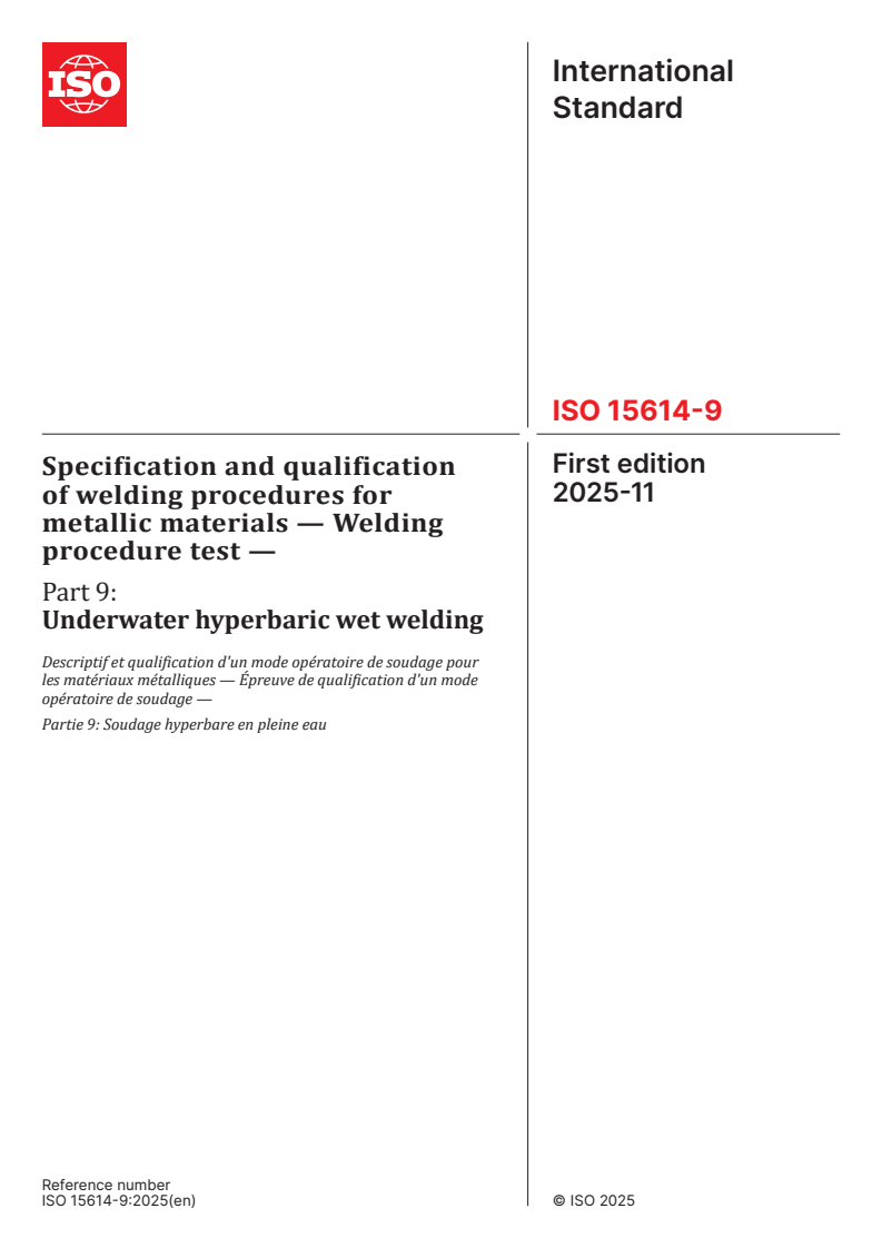 ISO 15614-9:2025 ISO 15614-9:2025 - Specification and qualification of welding procedures for metallic materials — Welding procedure test — Part 9: Underwater hyperbaric wet welding
Released:5. 11. 2025