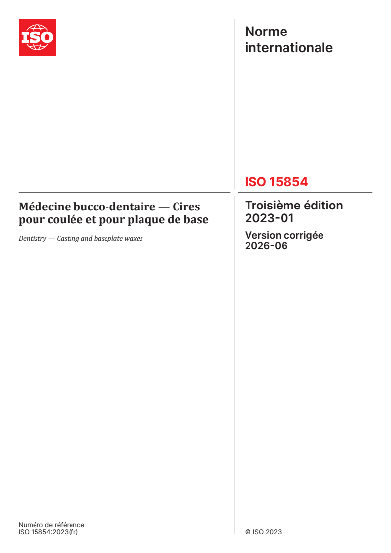 ISO 15854:2023 ISO 15854:2023 - Médecine bucco-dentaire — Cires pour coulée et pour plaque de base - Page 1 preview
