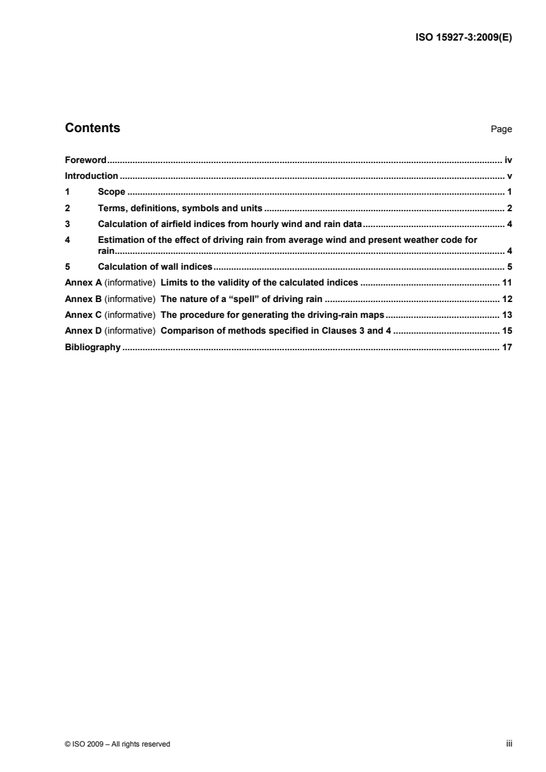 ISO 15927-3:2009 ISO 15927-3:2009 - Hygrothermal performance of buildings - Calculation and presentation of climatic data — Part 3: Calculation of a driving rain index for vertical surfaces from hourly wind and rain data/10/2009 - Page 3 preview