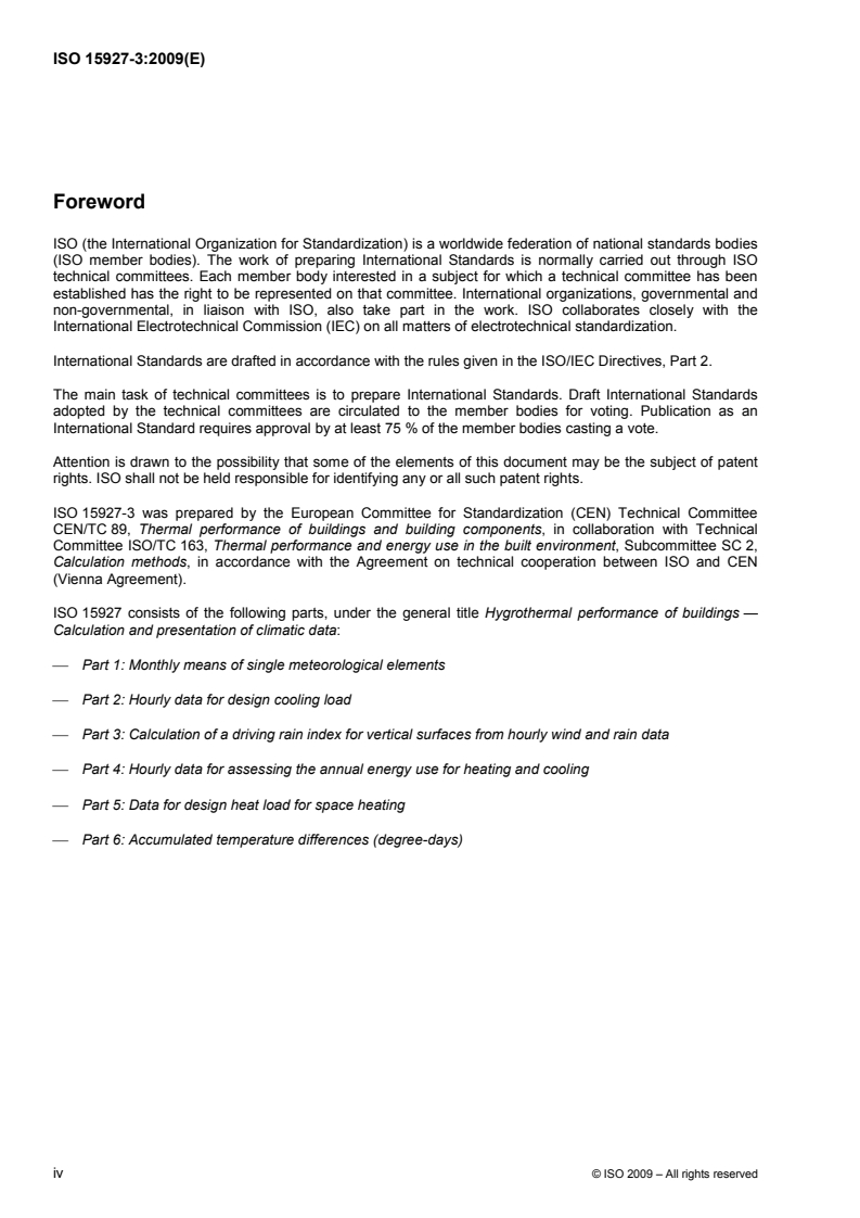 ISO 15927-3:2009 ISO 15927-3:2009 - Hygrothermal performance of buildings - Calculation and presentation of climatic data — Part 3: Calculation of a driving rain index for vertical surfaces from hourly wind and rain data/10/2009 - Page 4 preview