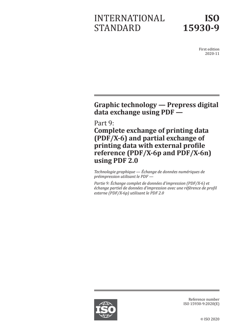 ISO 15930-9:2020 ISO 15930-9:2020 - Graphic technology — Prepress digital data exchange using PDF — Part 9: Complete exchange of printing data (PDF/X-6) and partial exchange of printing data with external profile reference (PDF/X-6p and PDF/X-6n) using PDF 2.0/23/2020 - Page 1 preview