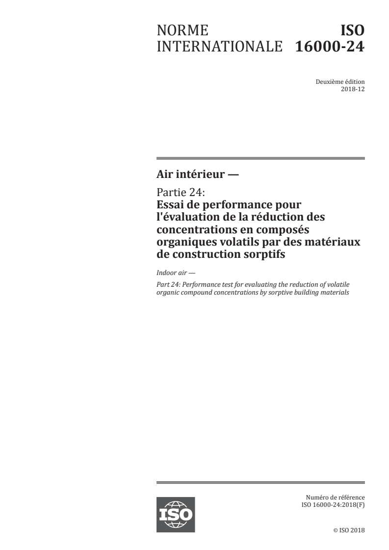 ISO 16000-24:2018 ISO 16000-24:2018 - Air intérieur — Partie 24: Essai de performance pour l'évaluation de la réduction des concentrations en composés organiques volatils par des matériaux de construction sorptifs/30/2018 - Page 1 preview