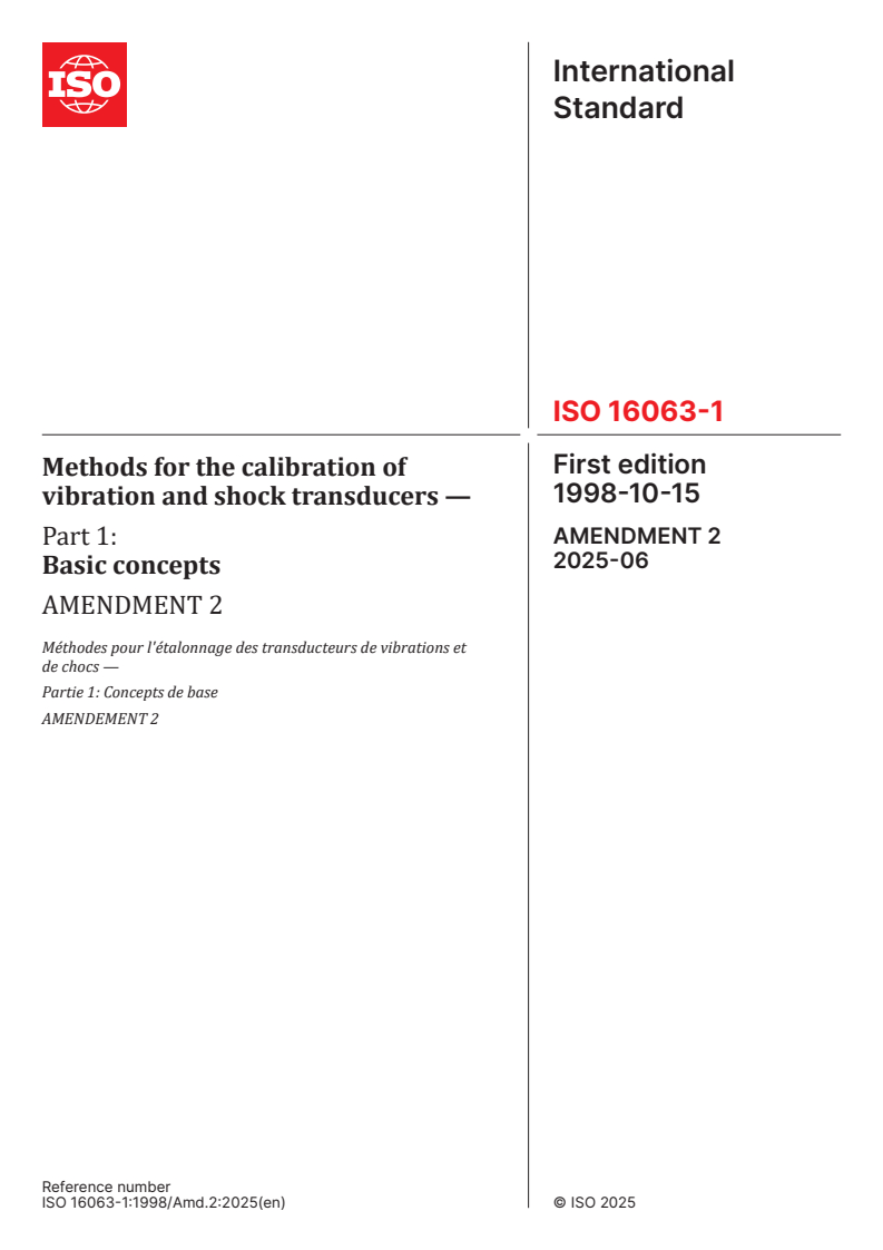 ISO 16063-1:1998/Amd 2:2025 - Methods for the calibration of vibration and shock transducers — Part 1: Basic concepts — Amendment 2
Released:2. 06. 2025
