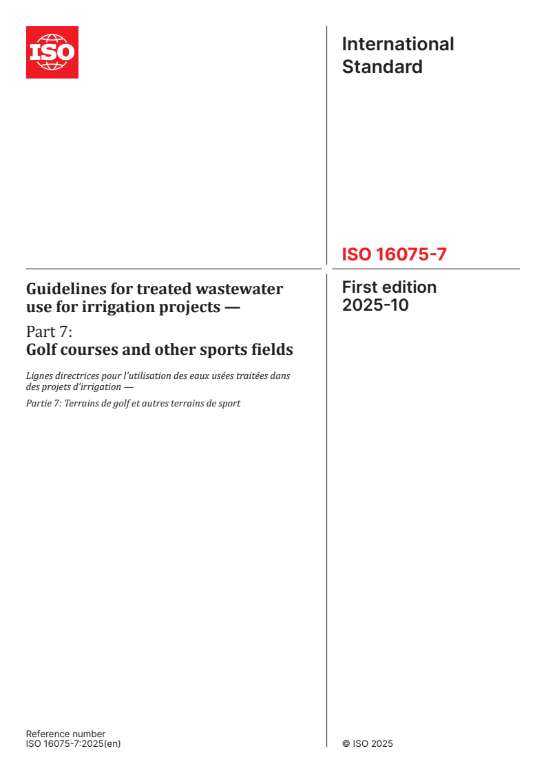 ISO 16075-7:2025 - Guidelines for treated wastewater use for irrigation projects — Part 7: Golf courses and other sports fields
Released:10/17/2025