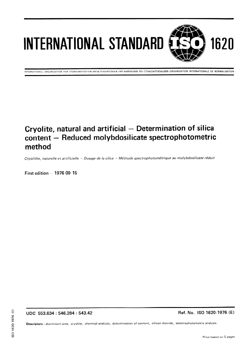 ISO 1620:1976 ISO 1620:1976 - Cryolite, natural and artificial — Determination of silica content — Reduced molybdosilicate spectrophotometric method/1/1976 - Page 1 preview