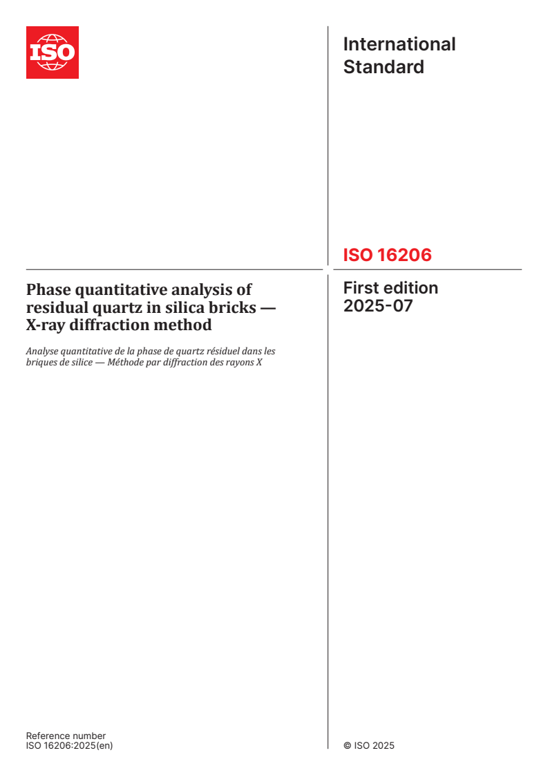 ISO 16206:2025 - Phase quantitative analysis of residual quartz in silica bricks — X-ray diffraction method
Released:4. 07. 2025
