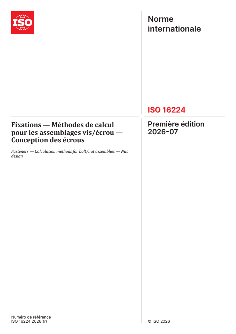ISO 16224:2026 ISO 16224:2026 - Fixations — Méthodes de calcul pour les assemblages vis/écrou — Conception des écrous - Page 1 preview