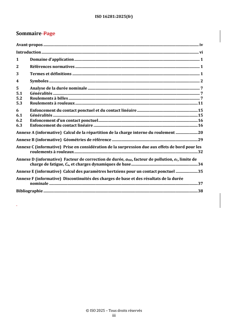ISO 16281:2025 REDLINE ISO 16281:2025 - Roulements — Méthodes de calcul de la durée nominale de référence corrigée pour les roulements chargés universellement
Released:21. 08. 2025 - Page 3 preview
