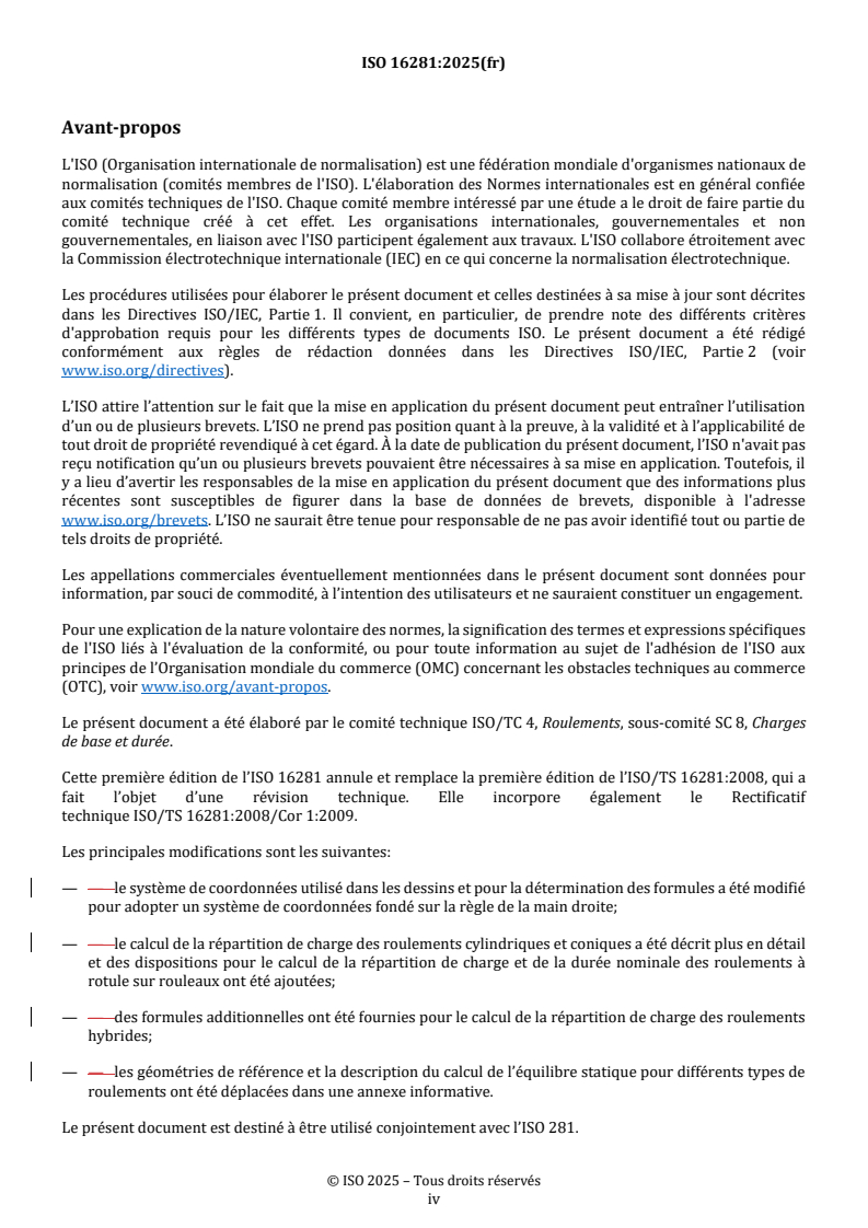 ISO 16281:2025 REDLINE ISO 16281:2025 - Roulements — Méthodes de calcul de la durée nominale de référence corrigée pour les roulements chargés universellement
Released:21. 08. 2025 - Page 4 preview