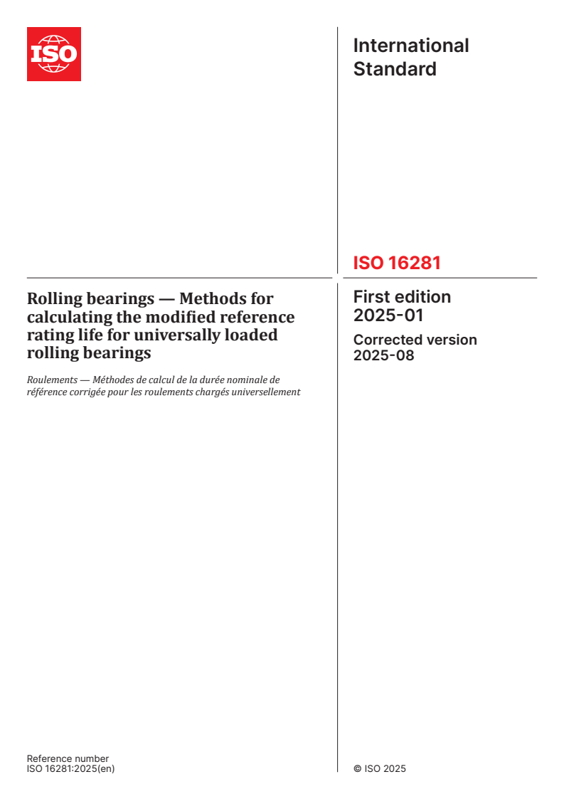 ISO 16281:2025 - Rolling bearings — Methods for calculating the modified reference rating life for universally loaded rolling bearings
Released:21. 08. 2025