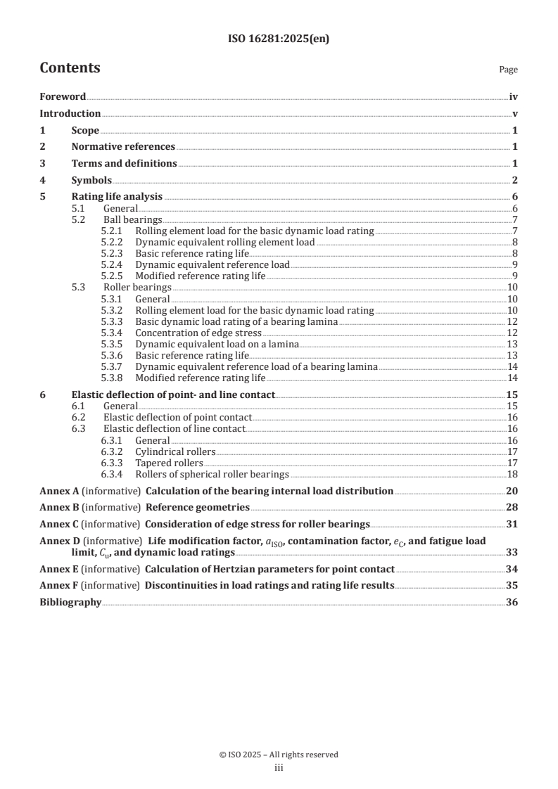 ISO 16281:2025 ISO 16281:2025 - Rolling bearings — Methods for calculating the modified reference rating life for universally loaded rolling bearings
Released:21. 08. 2025 - Page 3 preview