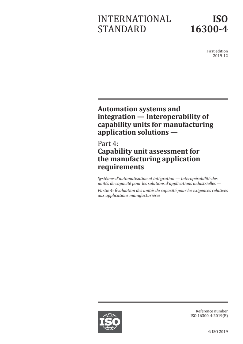 ISO 16300-4:2019 ISO 16300-4:2019 - Automation systems and integration — Interoperability of capability units for manufacturing application solutions — Part 4: Capability unit assessment for the manufacturing application requirements/2/2019 - Page 1 preview