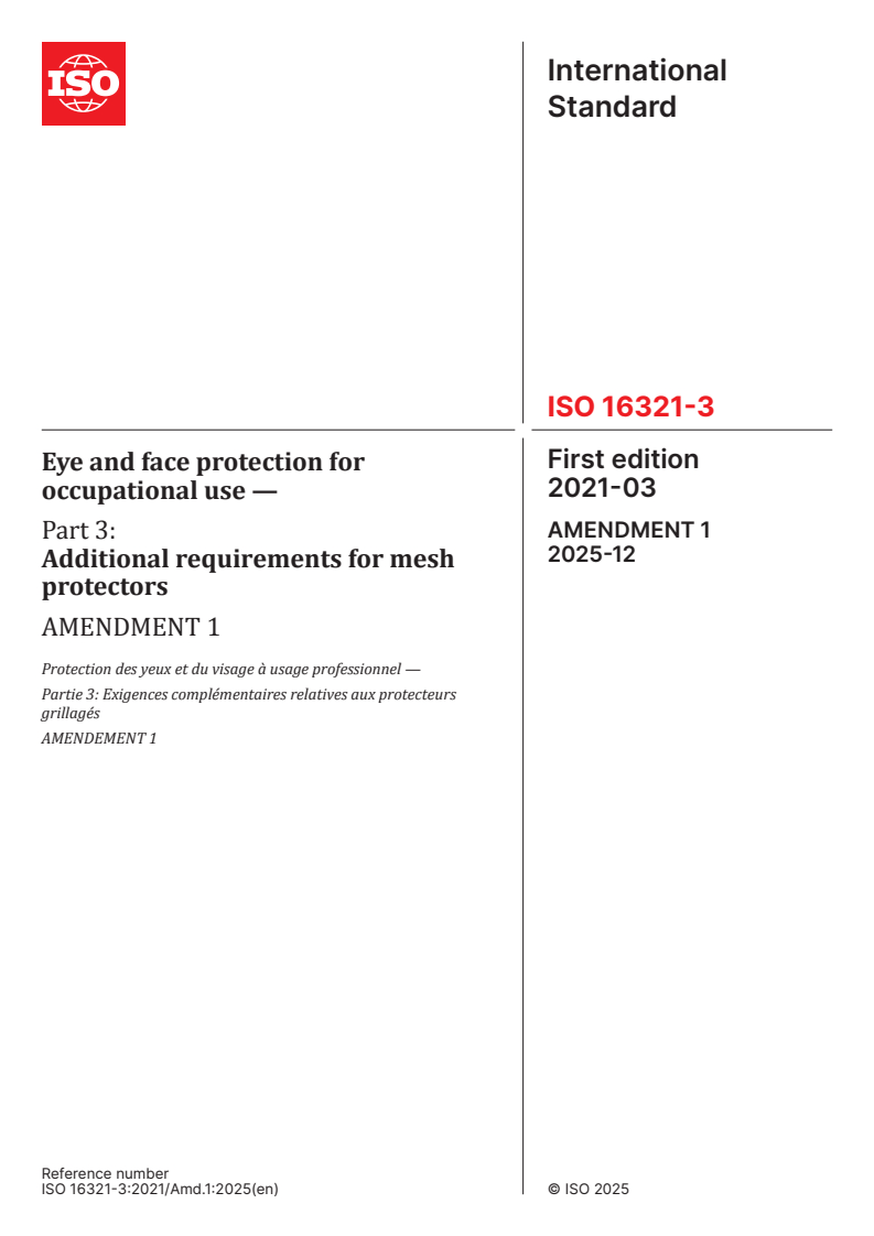 ISO 16321-3:2021/Amd 1:2025 - Eye and face protection for occupational use — Part 3: Additional requirements for mesh protectors — Amendment 1
Released:16. 12. 2025
