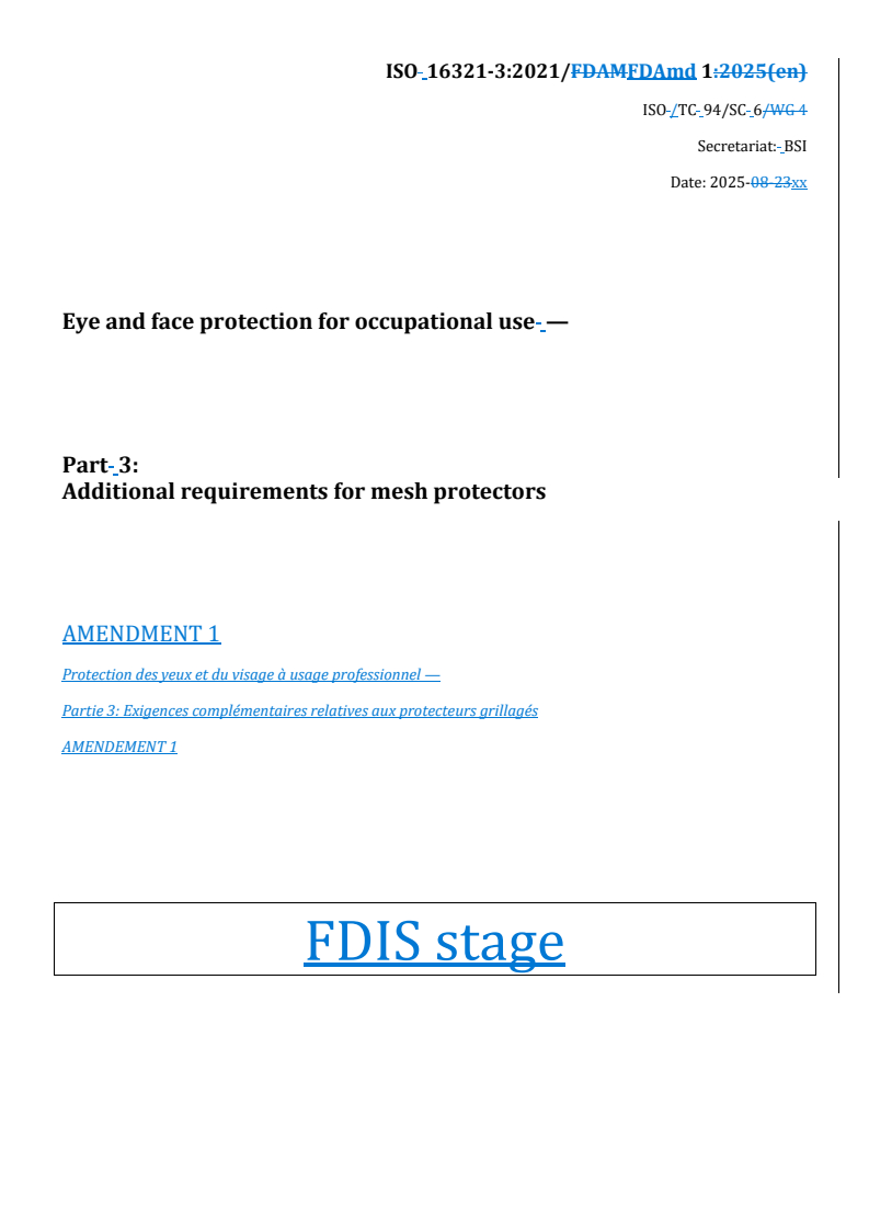 REDLINE ISO 16321-3:2021/FDAmd 1 - Eye and face protection for occupational use — Part 3: Additional requirements for mesh protectors — Amendment 1
Released:10. 09. 2025