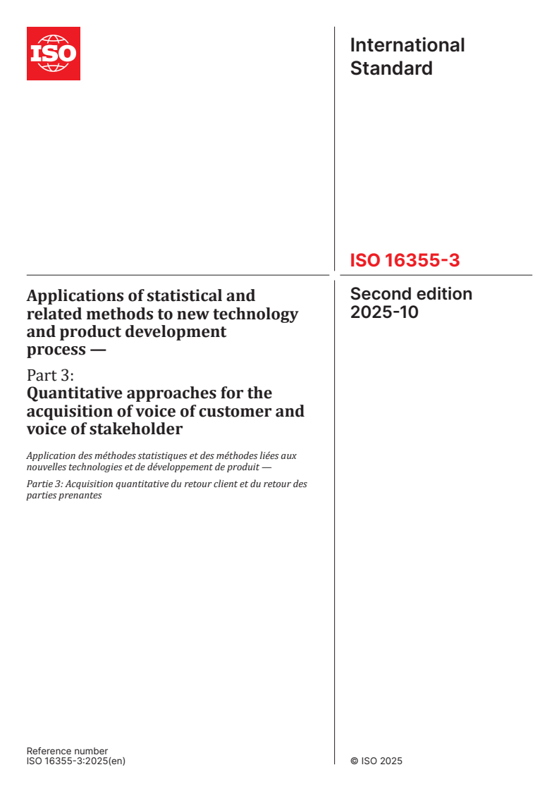 ISO 16355-3:2025 ISO 16355-3:2025 - Applications of statistical and related methods to new technology and product development process — Part 3: Quantitative approaches for the acquisition of voice of customer and voice of stakeholder
Released:10/3/2025