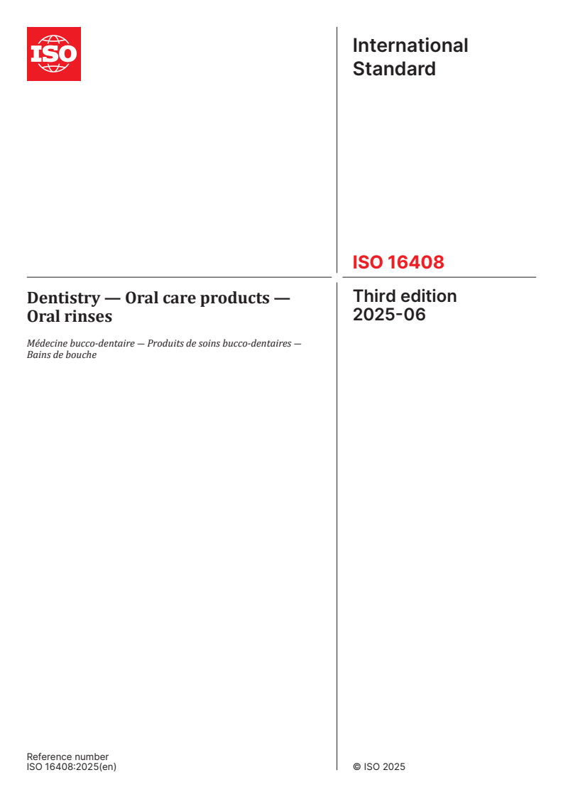 ISO 16408:2025 - Dentistry — Oral care products — Oral rinses
Released:27. 06. 2025