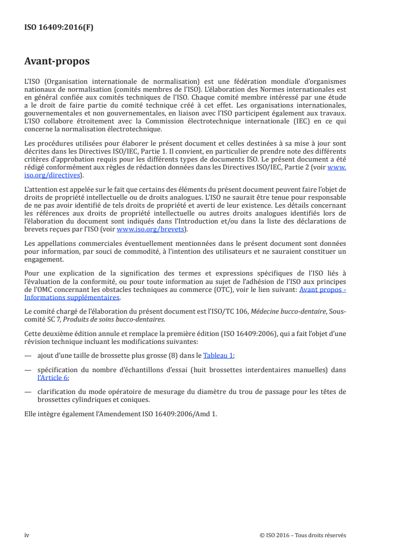 ISO 16409:2016 ISO 16409:2016 - Médecine bucco-dentaire — Produits de soins bucco-dentaires — Brosses interdentaires manuelles/13/2016 - Page 4 preview