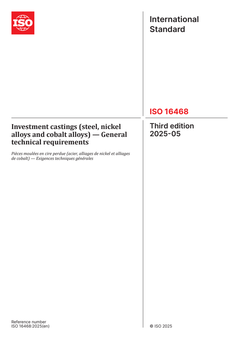 ISO 16468:2025 - Investment castings (steel, nickel alloys and cobalt alloys) — General technical requirements
Released:26. 05. 2025