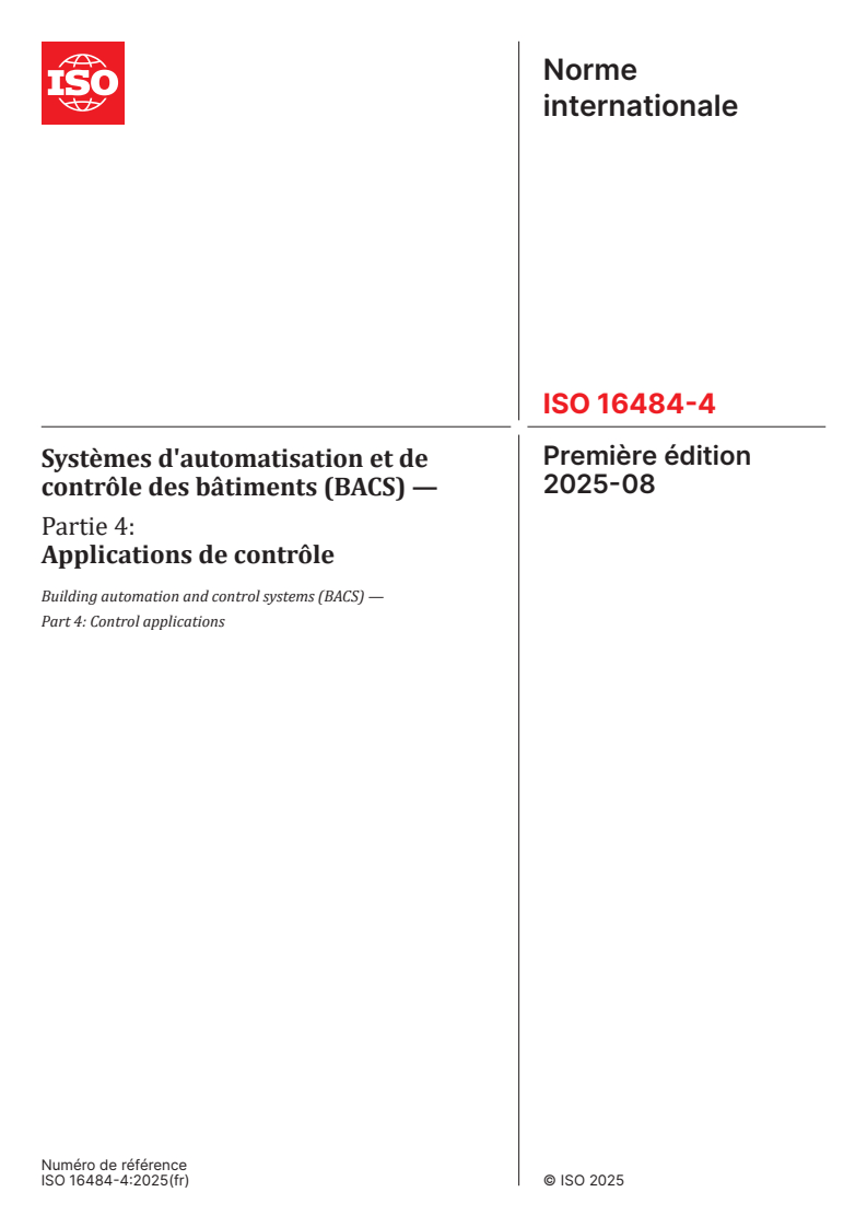 ISO 16484-4:2025 - Systèmes d'automatisation et de contrôle des bâtiments (BACS) — Partie 4: Applications de contrôle
Released:27. 08. 2025