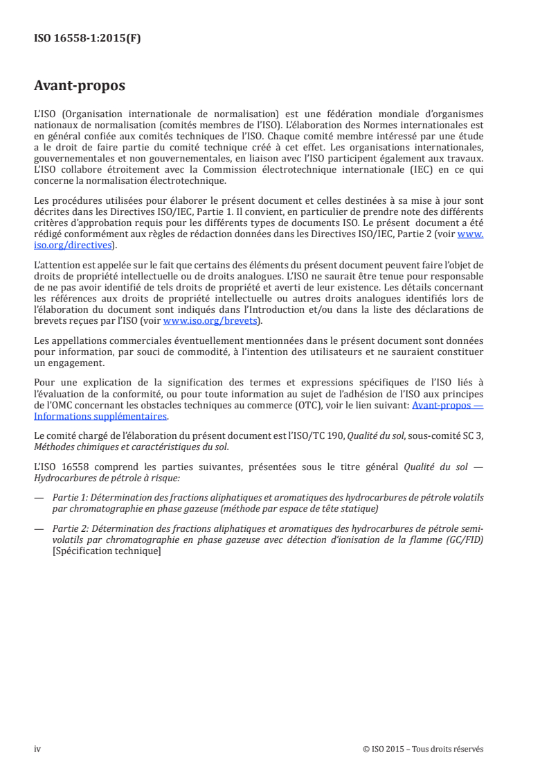 ISO 16558-1:2015 ISO 16558-1:2015 - Qualité du sol — Hydrocarbures de pétrole à risque — Partie 1: Détermination des fractions aliphatiques et aromatiques des hydrocarbures de pétrole volatils par chromatographie en phase gazeuse (méthode par espace de tête statique)/10/2015 - Page 4 preview