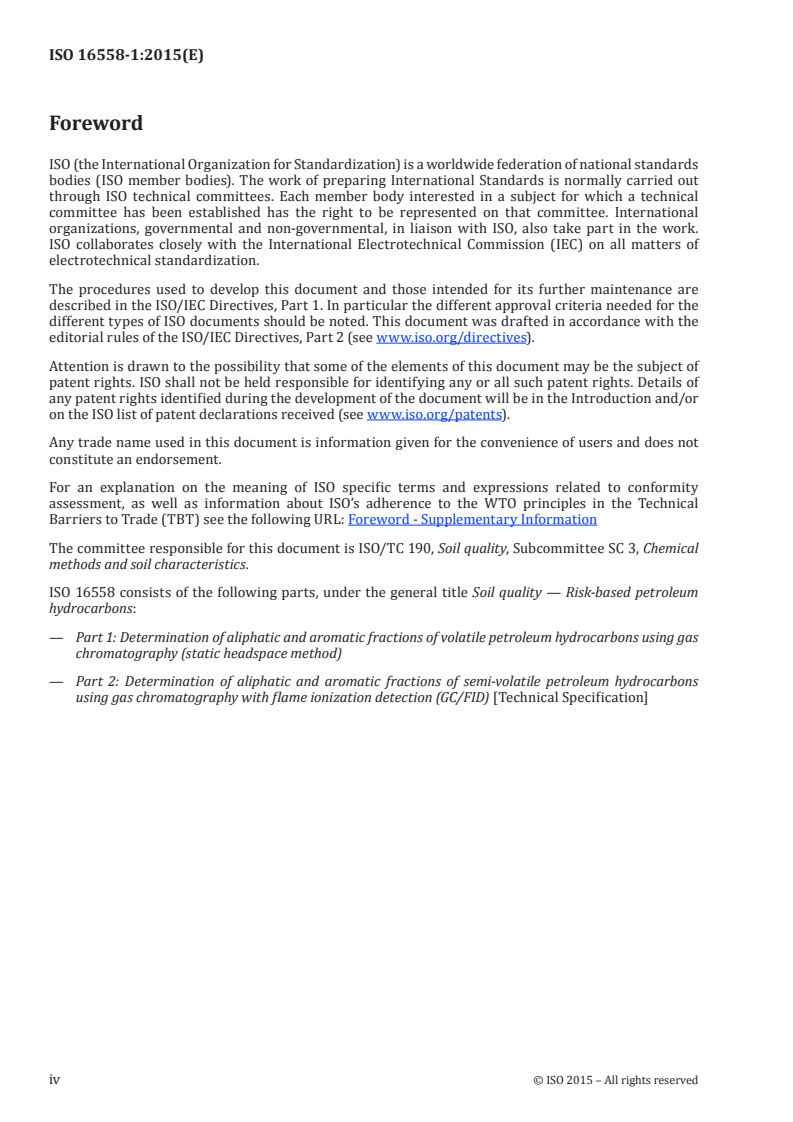 ISO 16558-1:2015 ISO 16558-1:2015 - Soil quality — Risk-based petroleum hydrocarbons — Part 1: Determination of aliphatic and aromatic fractions of volatile petroleum hydrocarbons using gas chromatography (static headspace method)/10/2015 - Page 4 preview