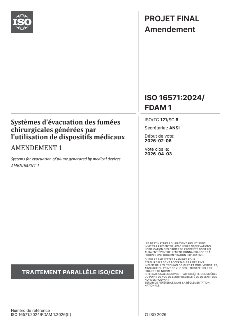 ISO 16571:2024/FDAmd 1 ISO 16571:2024/FDAmd 1 - Systèmes d'évacuation des fumées chirurgicales générées par l'utilisation de dispositifs médicaux — Amendement 1
Released:30. 01. 2026 - Page 1 preview