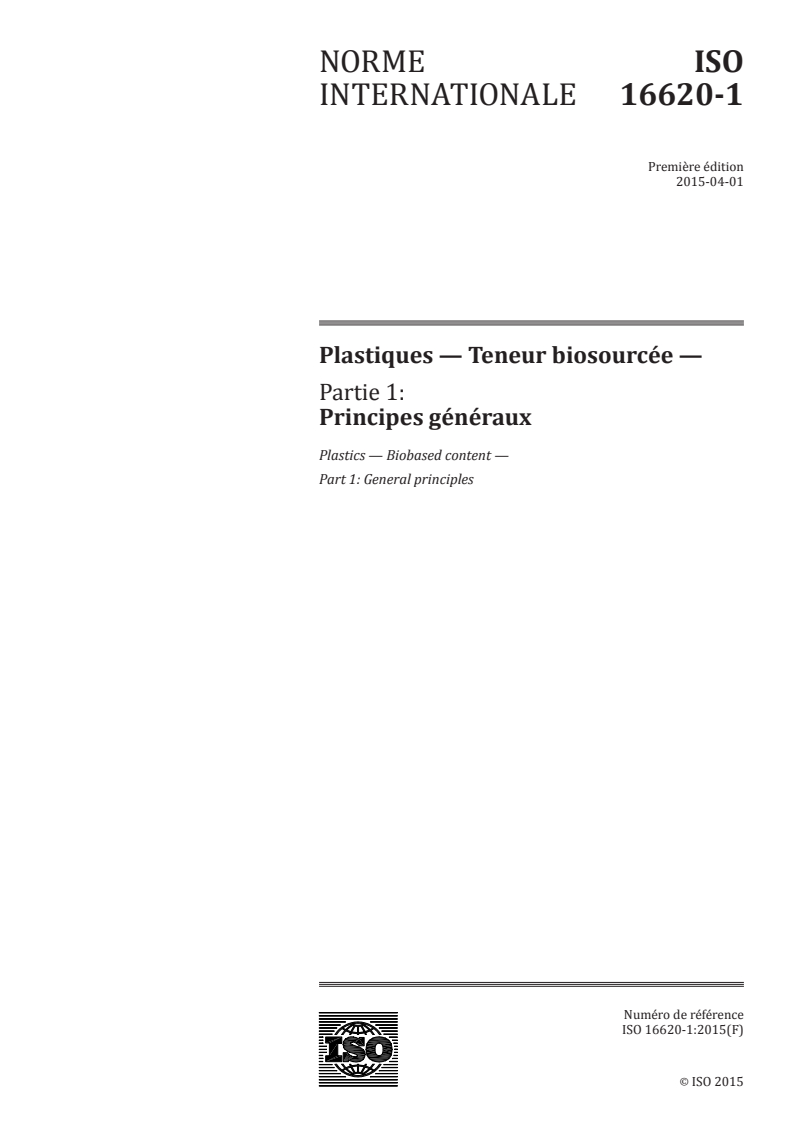 ISO 16620-1:2015 ISO 16620-1:2015 - Plastiques — Teneur biosourcée — Partie 1: Principes généraux/2/2015 - Page 1 preview