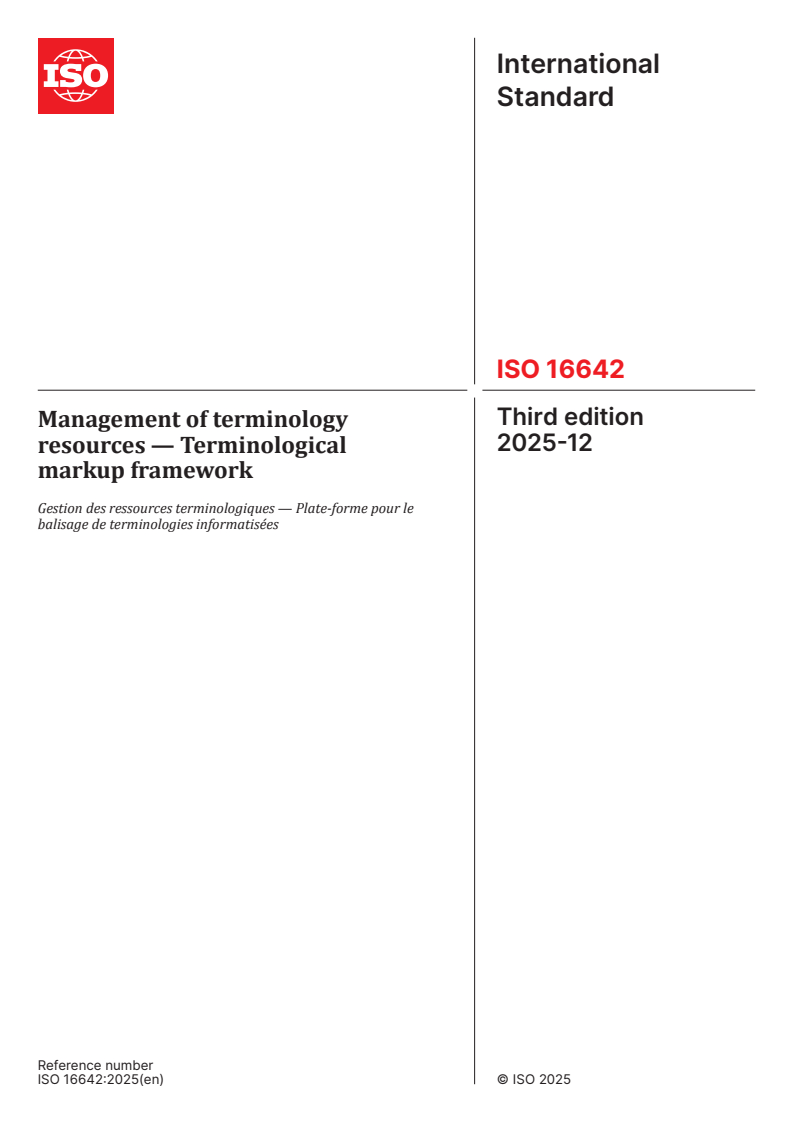 ISO 16642:2025 ISO 16642:2025 - Management of terminology resources — Terminological markup framework
Released:10. 12. 2025